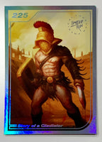 Limited Run Trading Card #225: Story of a Gladiator (Silver)